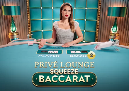 Privé Lounge Baccarat Squeeze 2